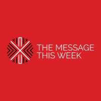 The Message This Week