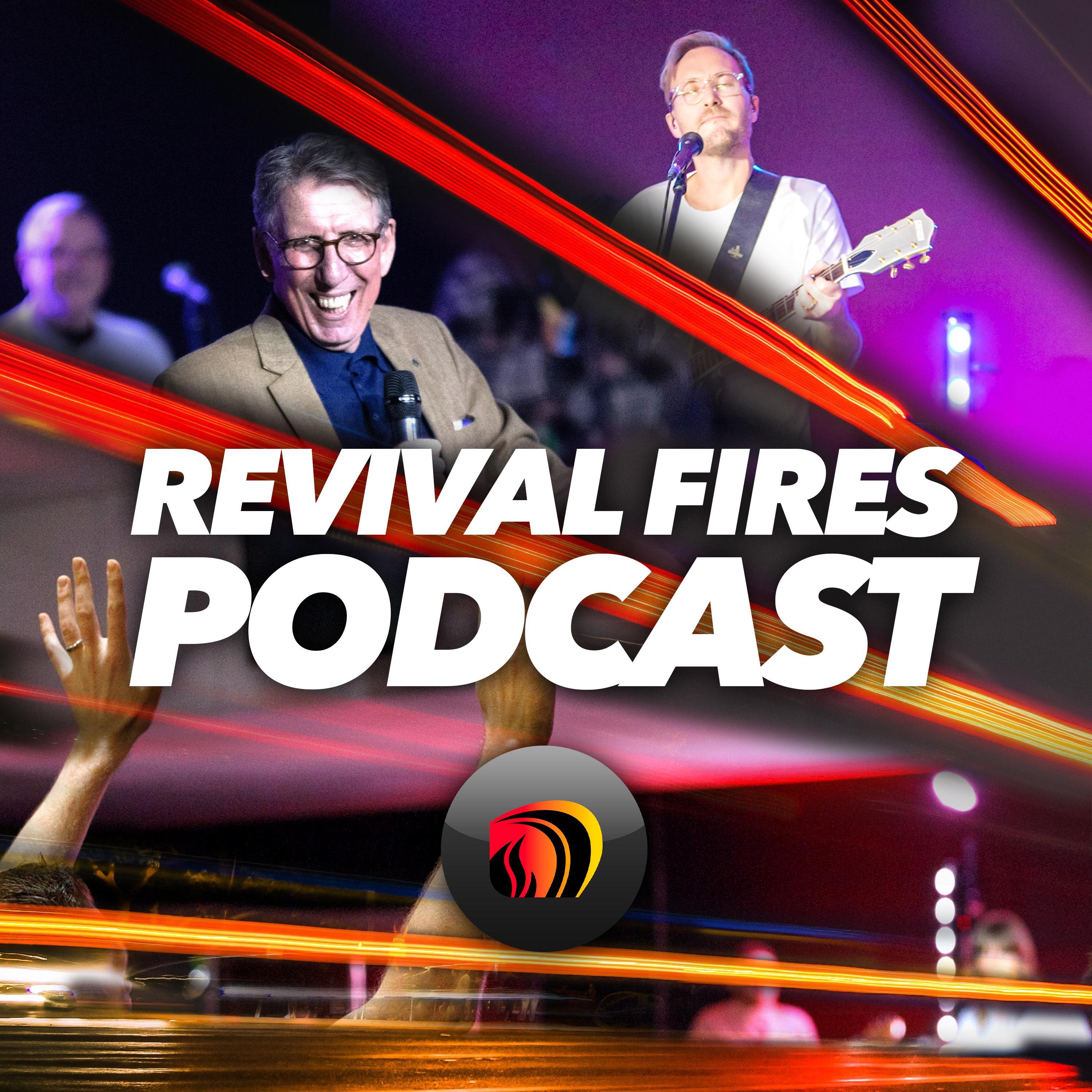 Revival Fires Podcast