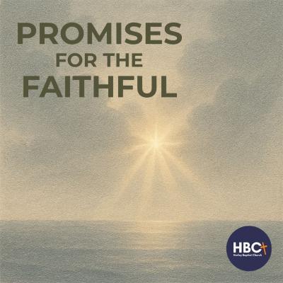 Going Deeper: Promises for the Faithful